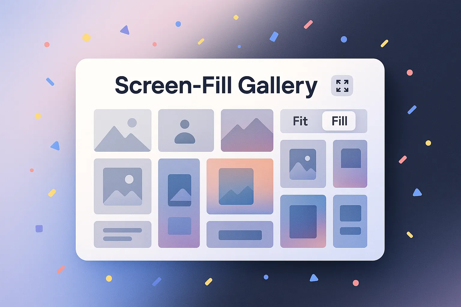 Screen Fill Gallery